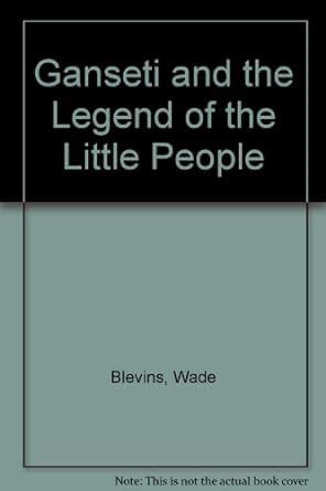 ganseti and the legend of the little people Reader